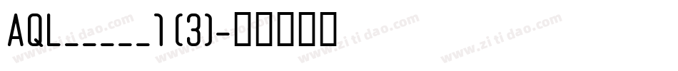 AQL_____1 (3)字体转换